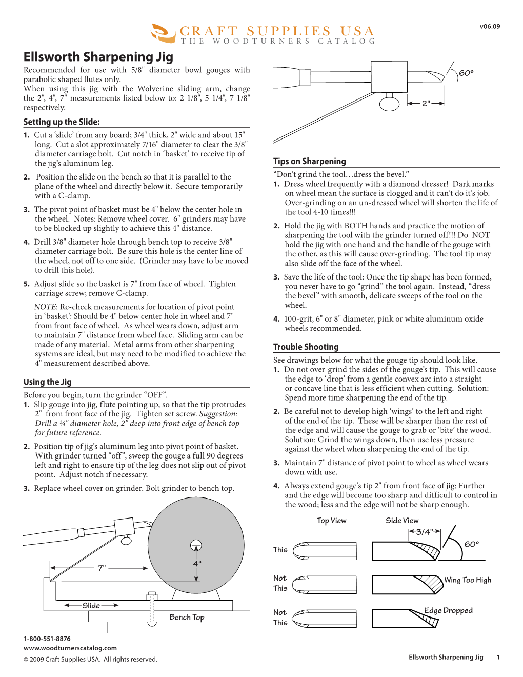 Ellsworth Sharpening Jig Recommended for Use with 5/8" Diameter Bowl Gouges with 60º Parabolic Shaped Flutes Only