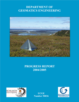 Department of Geomatics Engineering Progress Report 2004/2005