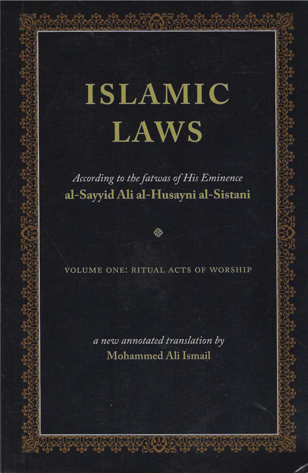 Islamic Laws (Volume One : Ritual Acts of Worship)