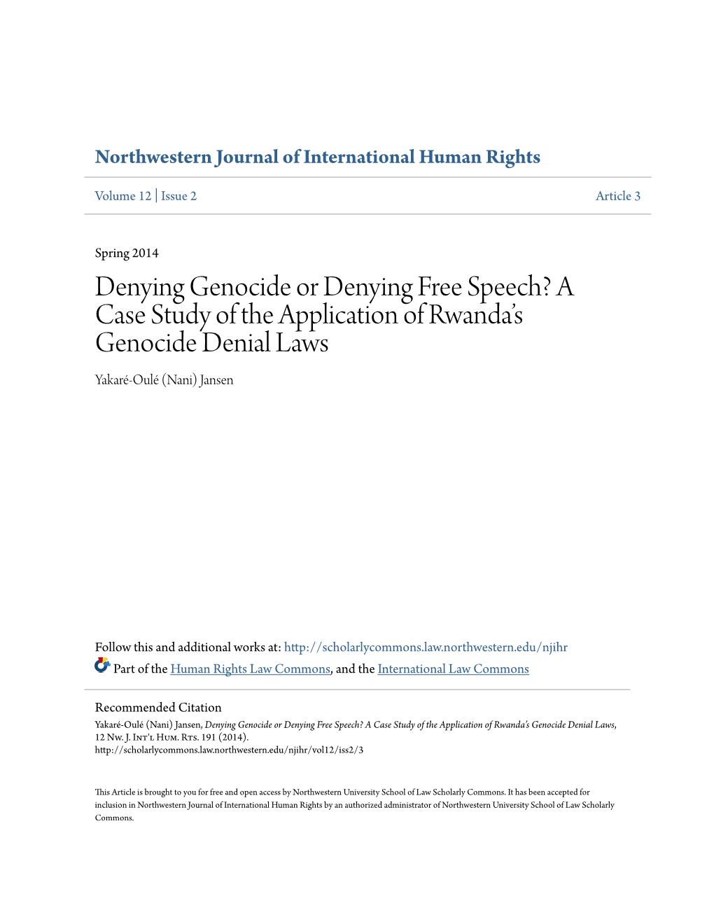 Denying Genocide Or Denying Free Speech? a Case Study of the Application of Rwanda’S Genocide Denial Laws Yakaré-Oulé (Nani) Jansen