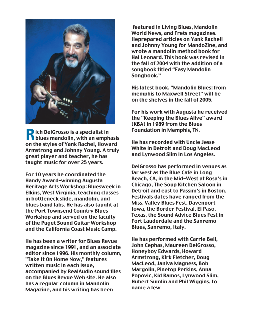 Featured in Living Blues, Mandolin World News, and Frets Magazines