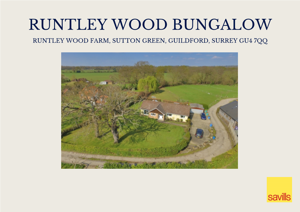 RUNTLEY WOOD BUNGALOW RUNTLEY WOOD FARM, SUTTON GREEN, GUILDFORD, SURREY GU4 7QQ Delightful Farm Bungalow in Popular Village Location