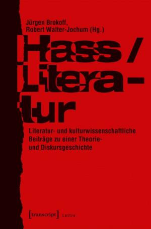 Literatur Literatur- Und Kulturwissenschaftliche Beiträge Zu Einer Theorie- Und Diskursgeschichte