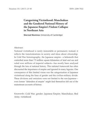 Categorising Victimhood: Manchukuo and the Gendered National History of the Japanese Empire’S Violent Collapse in Northeast Asia