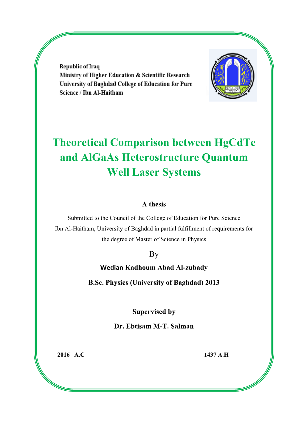 Theoretical Comparison Between Hgcdte and Algaas Heterostructure Quantum Well Laser Systems