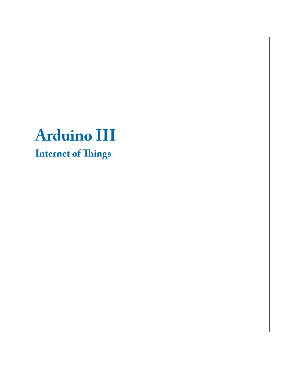 Arduino III: Internet of Things Steven F