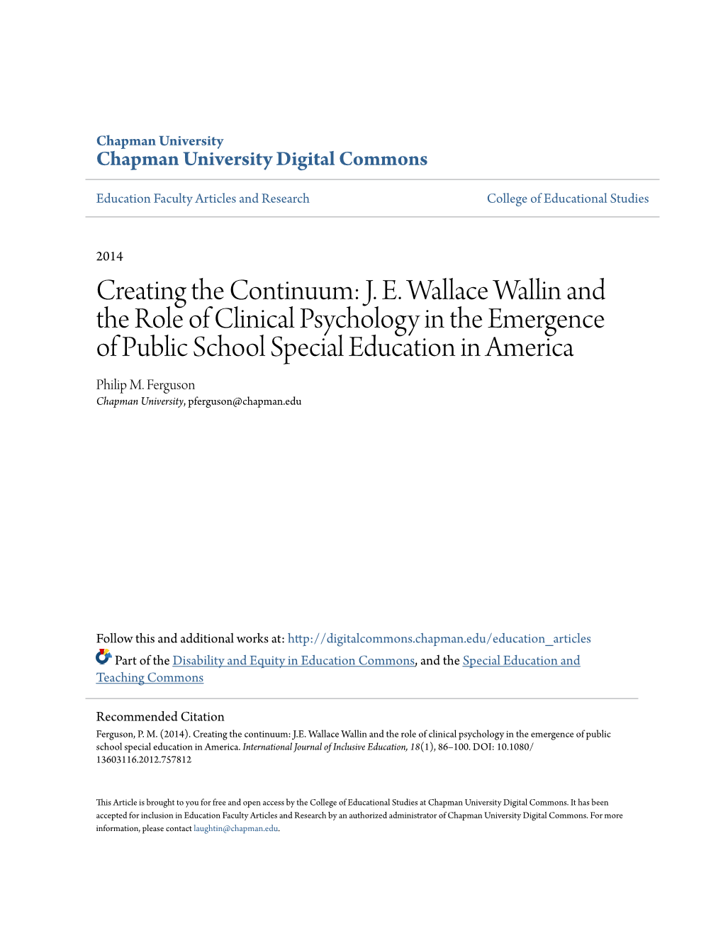 Creating the Continuum: J. E. Wallace Wallin and the Role of Clinical Psychology in the Emergence of Public School Special Education in America Philip M