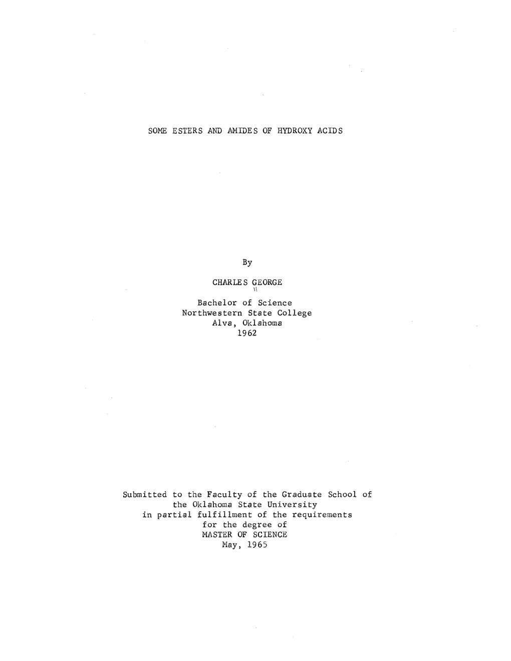 SOME ESTERS and AMIDES of HYDROXY ACIDS by CHARLES