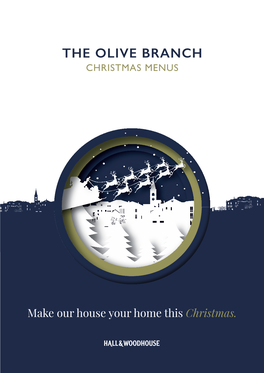 Make Our House Your Home This Christmas. the OLIVE BRANCH CHRISTMAS CELEBRATION MENU