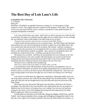 The Best Day of Lois Lane's Life by Dandello (AKA Librarian) © 27-Sep-09 Rating: K+ Disclaimer: All Publicly Recognizable Characters, Settings, Etc