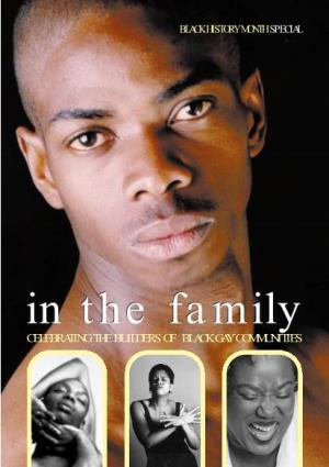 In the Family CELEBRATING the BUILDERS of BLACK GAY COMMUNITIES Preface the Work Contained in This Book Reflects the Experiences, Pains, and Joys of the Contributors