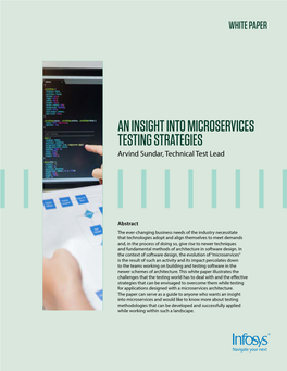 AN INSIGHT INTO MICROSERVICES TESTING STRATEGIES Arvind Sundar, Technical Test Lead