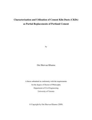 Characterization and Utilization of Cement Kiln Dusts (Ckds) As Partial Replacements of Portland Cement