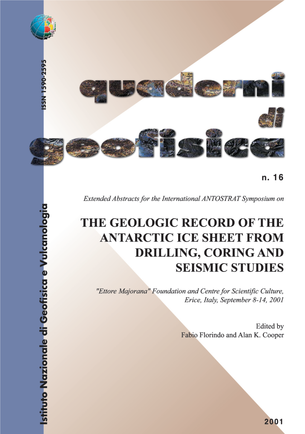 The Geologic Record of the Antarctic Ice Sheet from Drilling, Coring and Seismic Studies