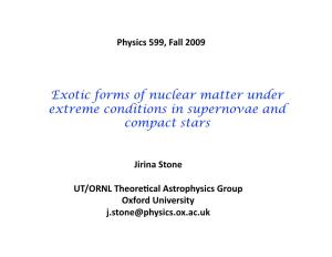 Exotic Forms of Nuclear Matter Under Extreme Conditions in Supernovae and Compact Stars