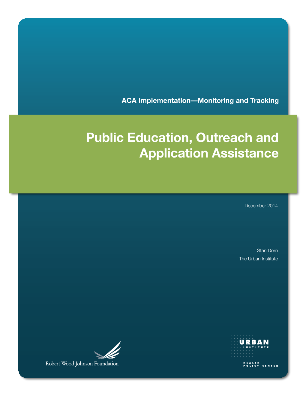 Public Education, Outreach and Application Assistance