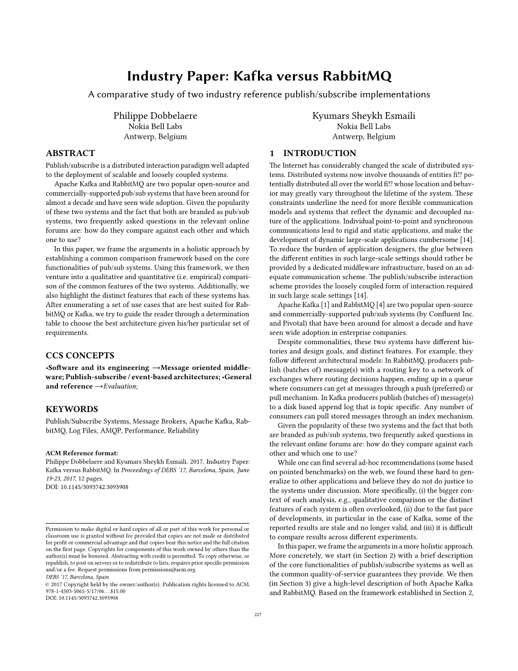 Industry Paper: Kafka Versus Rabbitmq a Comparative Study of Two Industry Reference Publish/Subscribe Implementations