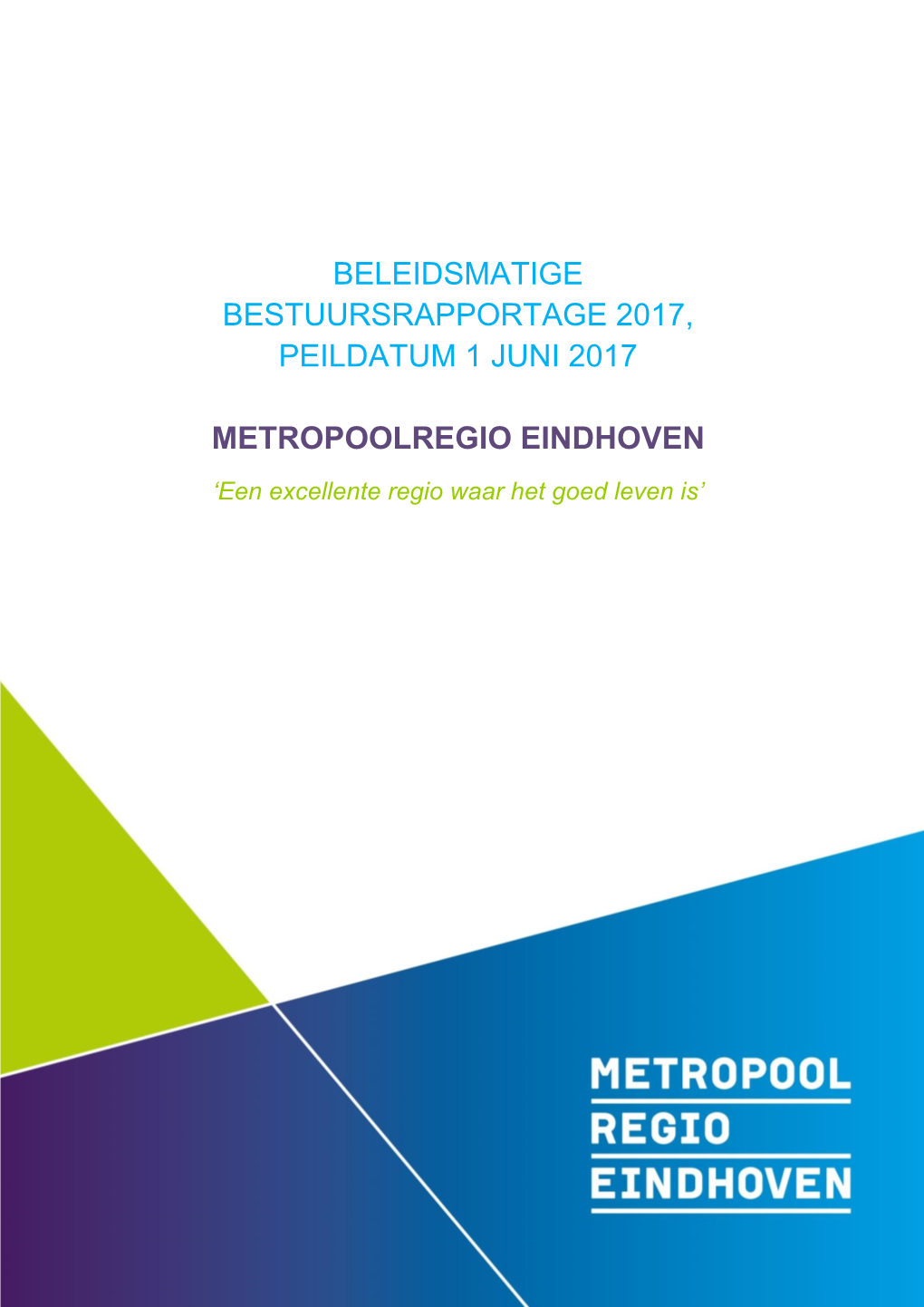 Beleidsmatige Bestuursrapportage 2017, Peildatum 1 Juni 2017