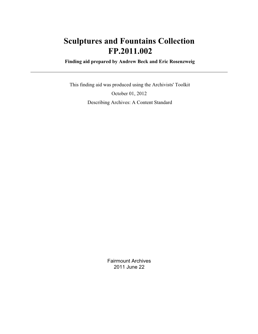 Sculptures and Fountains Collection FP.2011.002 Finding Aid Prepared by Andrew Beck and Eric Rosenzweig