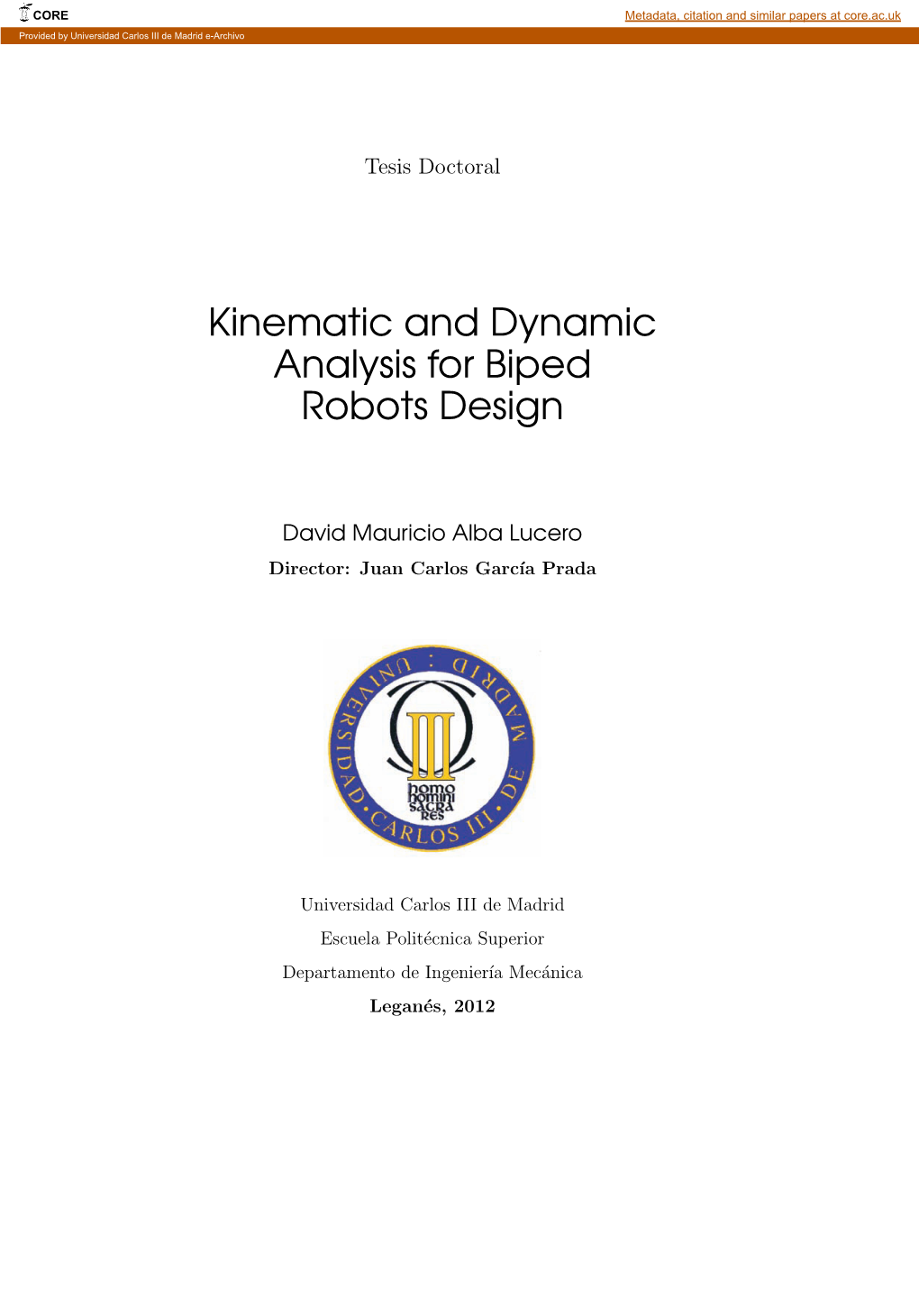 Kinematic and Dynamic Analysis for Biped Robots Design