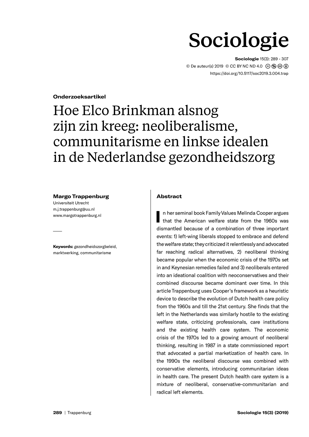 Hoe Elco Brinkman Alsnog Zijn Zin Kreeg: Neoliberalisme, Communitarisme En Linkse Idealen in De Nederlandse Gezondheidszorg