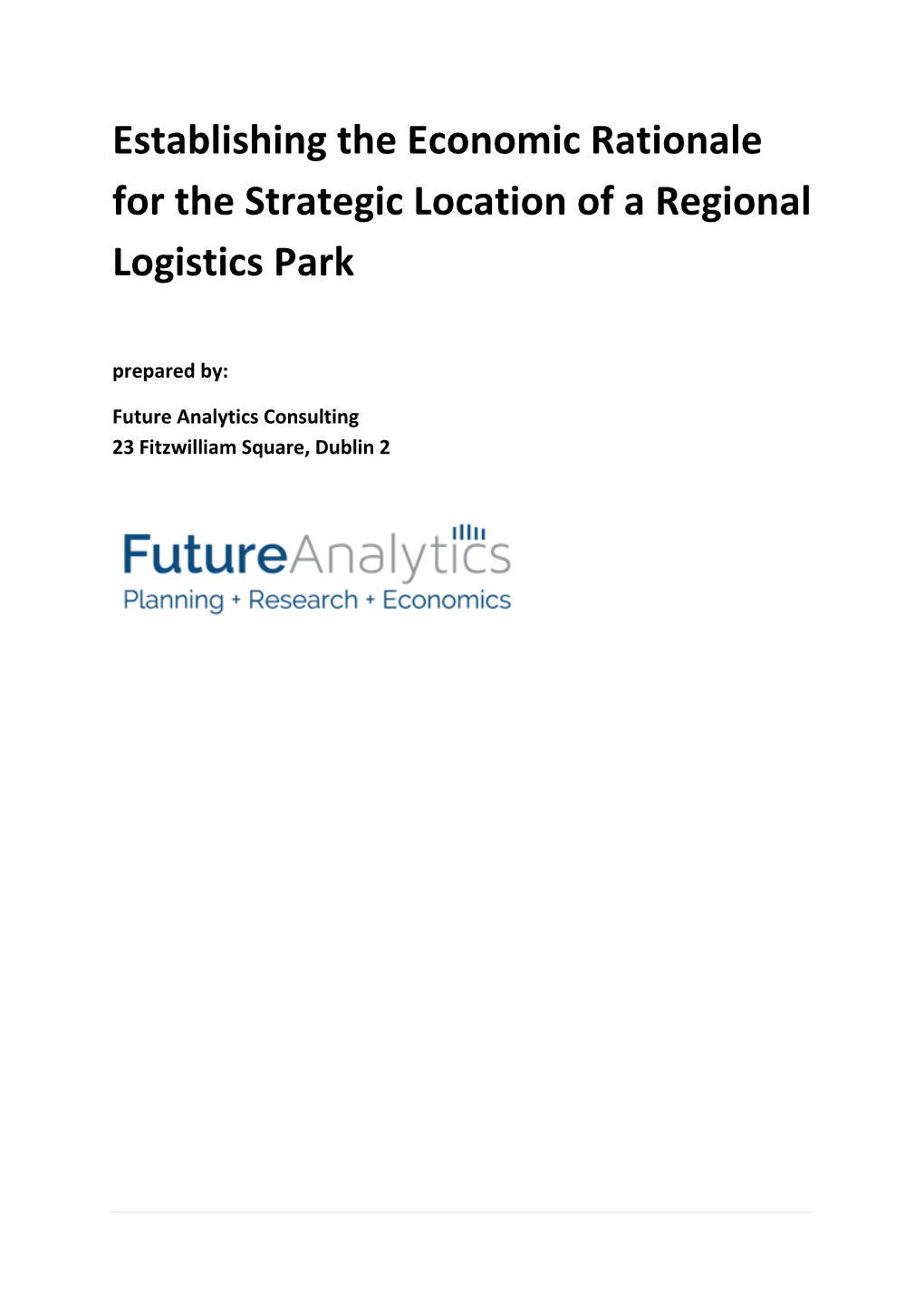 Establishing the Economic Rationale for the Strategic Location of a Regional Logistics Park