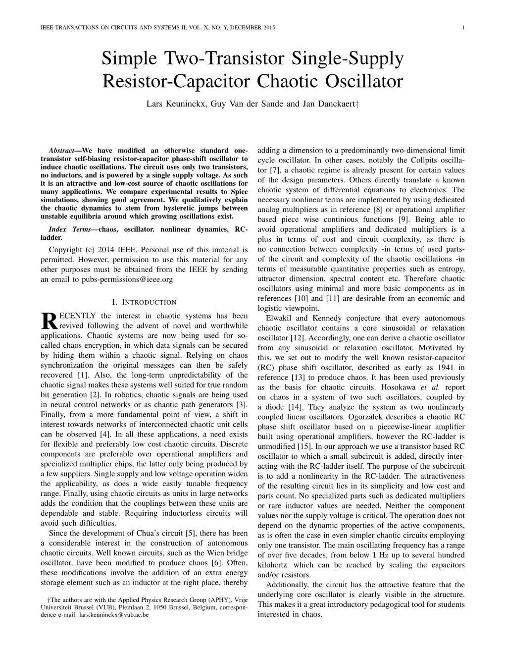 Simple Two-Transistor Single-Supply Resistor-Capacitor Chaotic Oscillator Lars Keuninckx, Guy Van Der Sande and Jan Danckaert†