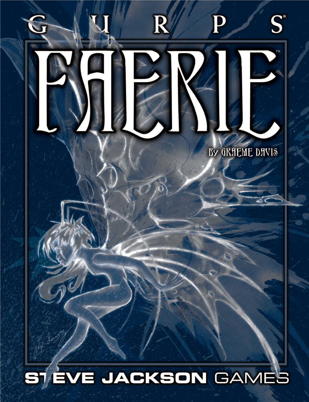 Faerie Is a Complete Guide to the Other Folk, Be Used with Any Game System