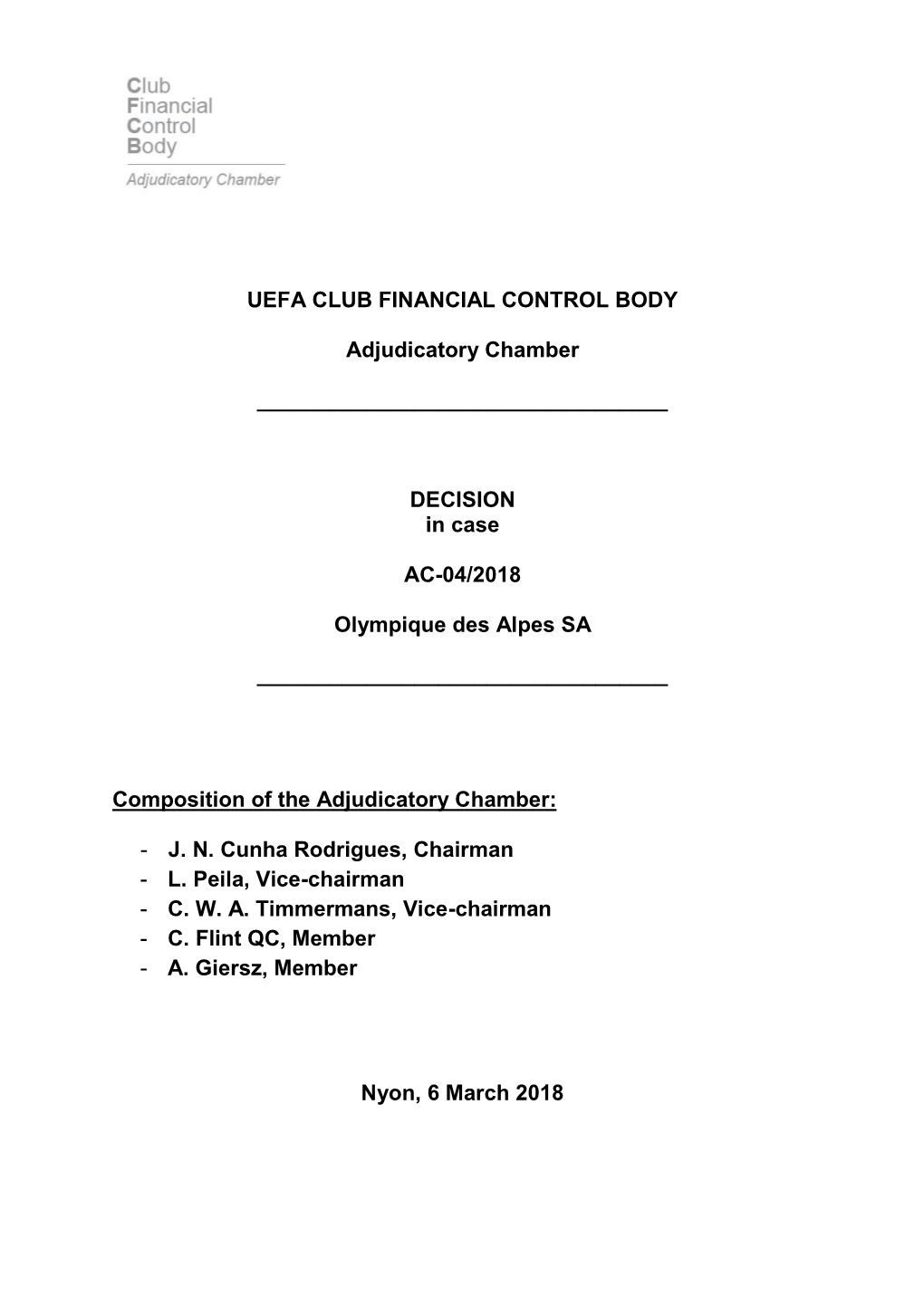 FC Sion” Or the “Club”) to the CFCB Adjudicatory Chamber