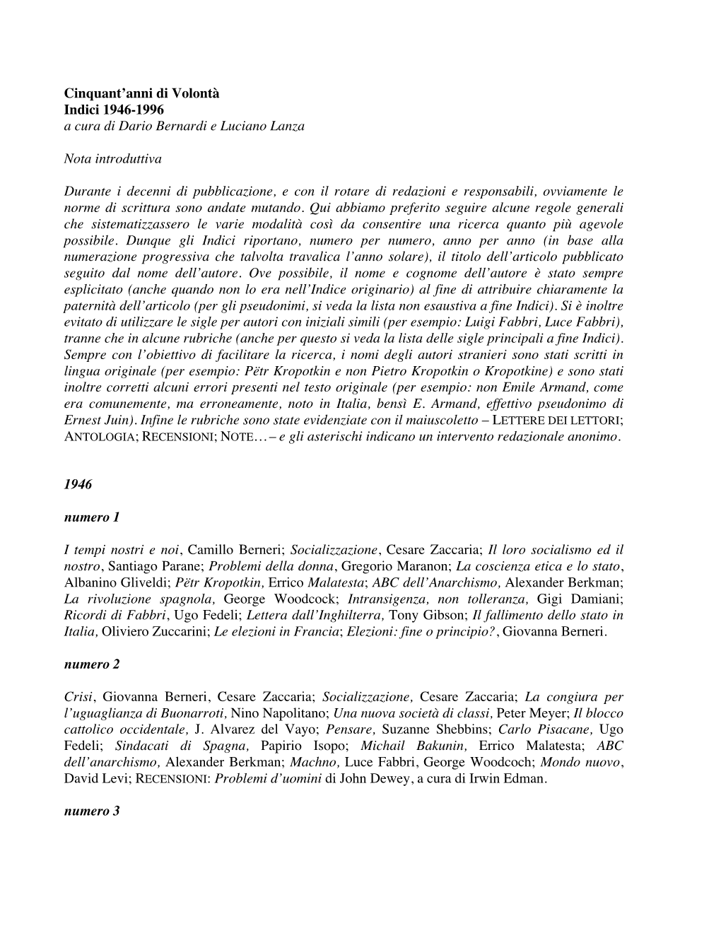 Cinquant'anni Di Volontà Indici 1946-1996 a Cura Di Dario Bernardi E Luciano Lanza Nota Introduttiva Durante I Decenni Di Pu