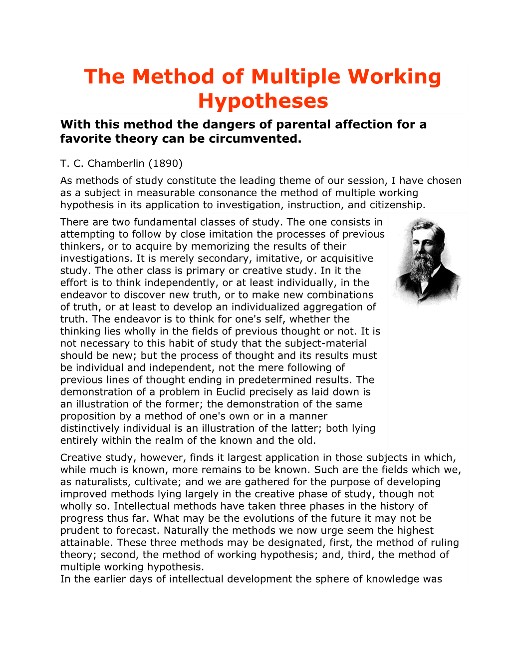 The Method of Multiple Working Hypotheses with This Method the Dangers of Parental Affection for a Favorite Theory Can Be Circumvented