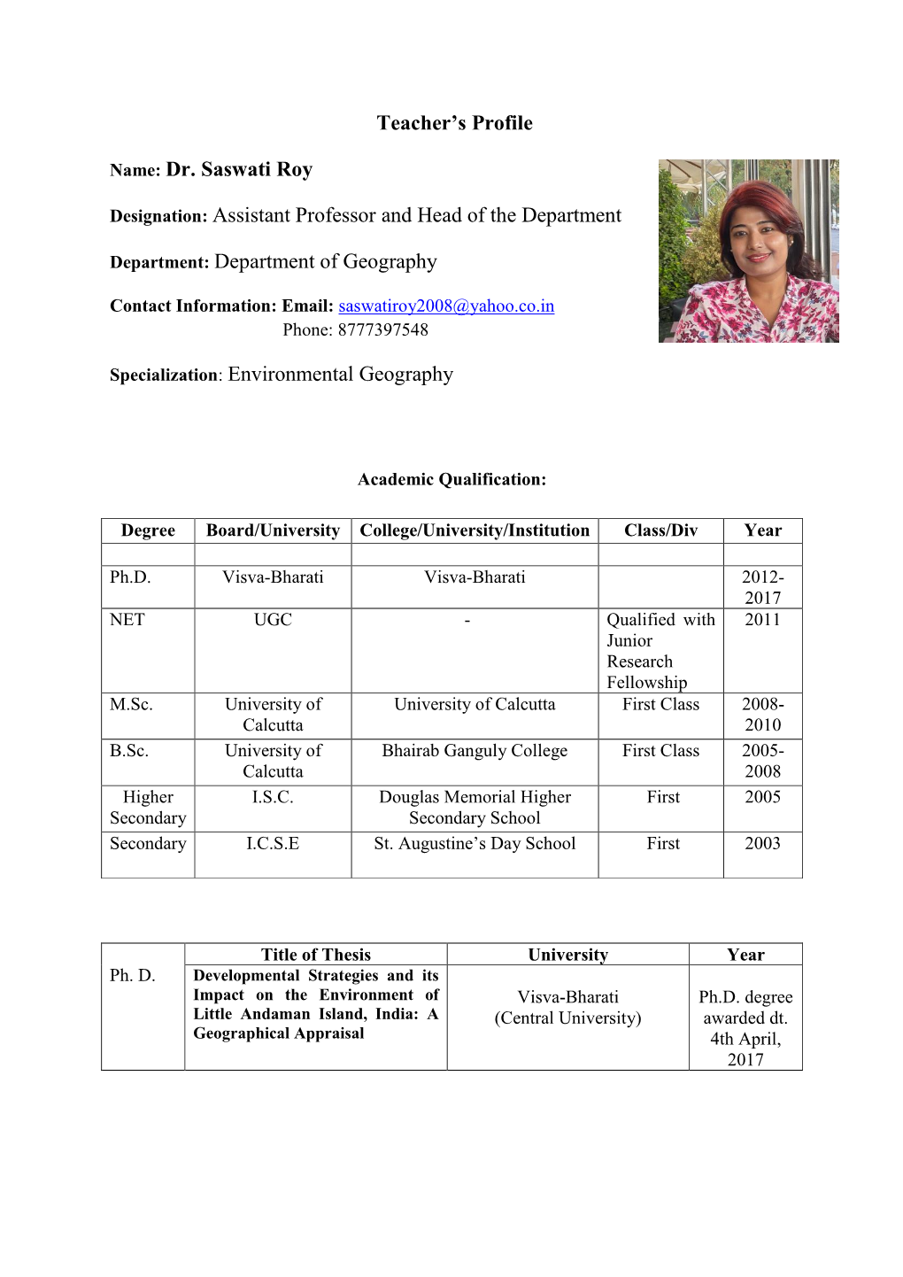 Teacher's Profile Name: Dr. Saswati Roy Designation