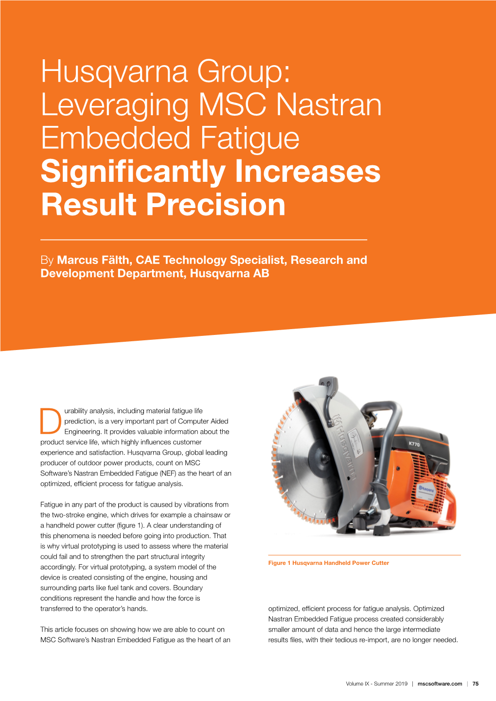 Husqvarna Group: Leveraging MSC Nastran Embedded Fatigue Significantly Increases Result Precision