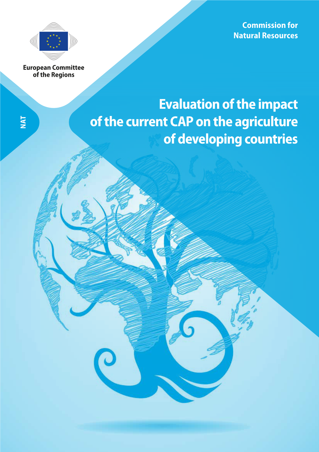 Evaluation of the Impact of the Current CAP on the Agriculture Of