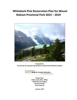 Whitebark Pine Restoration Plan for Mount Robson Provincial Park 2015 – 2019