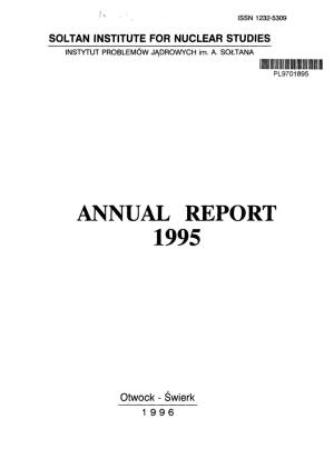 Soltan Institute for Nuclear Studies Annual Report 1995