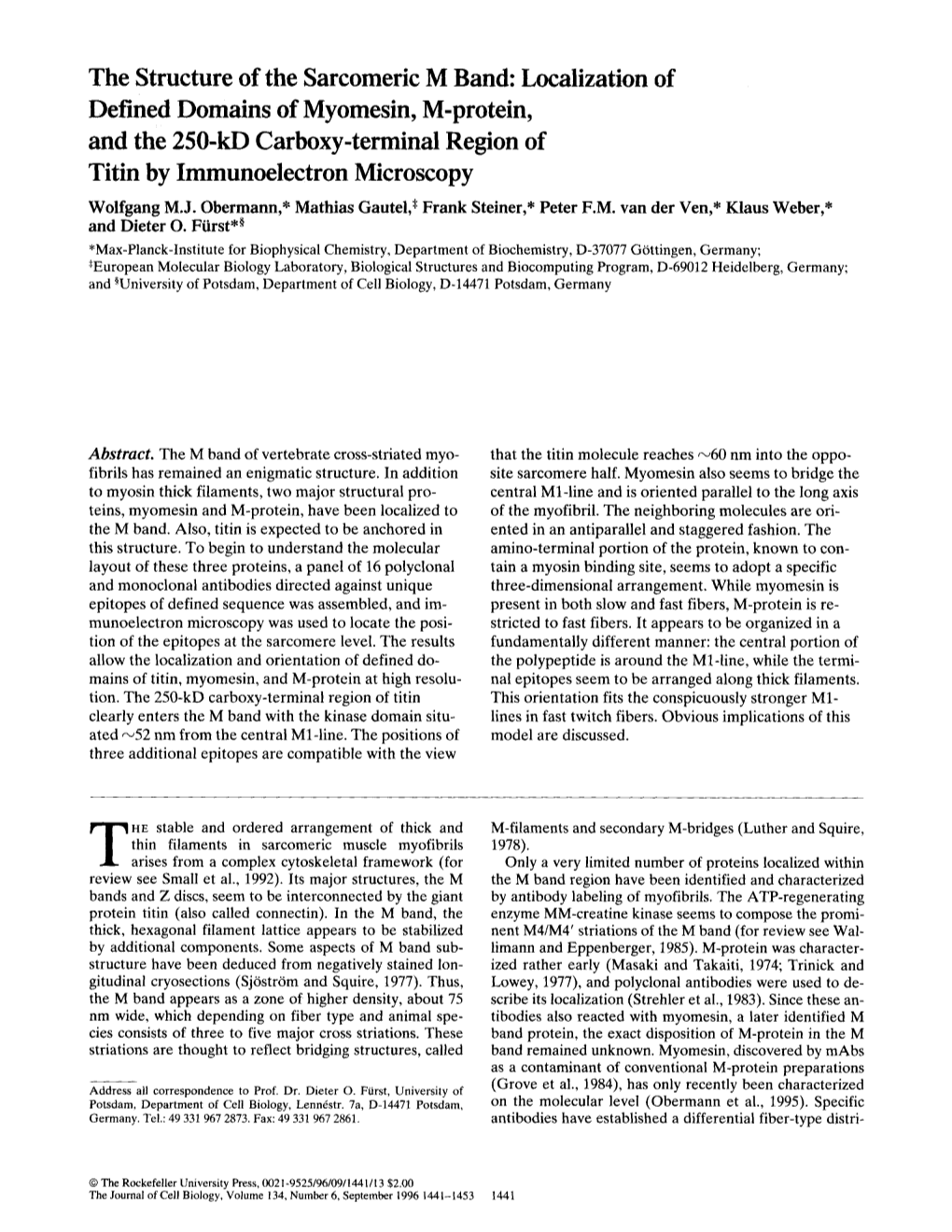 Localization of Defined Domains of Myomesin, M-Protein, and the 250-Kd Carboxy-Terminal Region of Titin by Immunoelectron Microscopy Wolfgang M.J