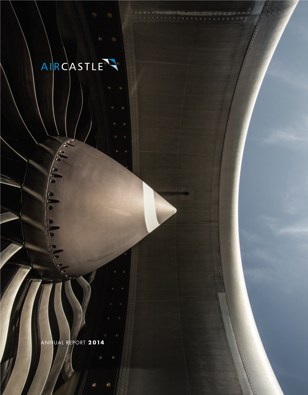 ANNUAL REPORT 2 014 DEAR SHAREHOLDERS: This Past Year Was a Very Successful One for Aircastle