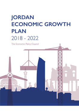 JORDAN ECONOMIC GROWTH PLAN 2018 - 2022 the Economic Policy Council