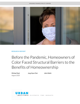 Before the Pandemic, Homeowners of Color Faced Structural Barriers to the Benefits of Homeownership