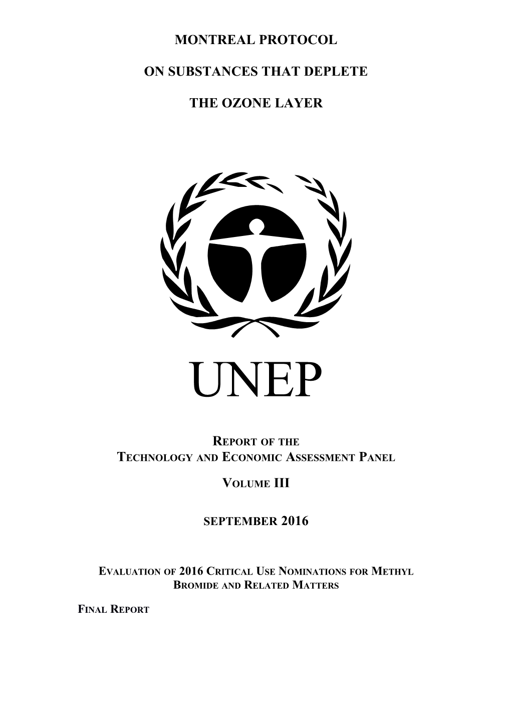 TEAP September 2016: Evaluation of 2016 Critical Use Nominations for Methyl Bromide And