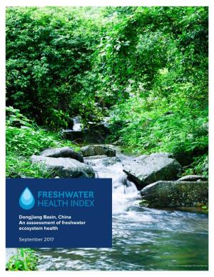 Dongjiang Basin, China an Asssessment of Freshwater Ecosystem Health September 2017