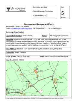 Development Management Report Responsible Officer: Tim Rogers Email: Tim.Rogers@Shropshire.Gov.Uk Tel: 01743 258773 Fax: 01743 252619