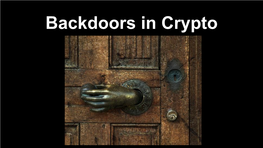 Backdoors in Crypto the Problem with Castles