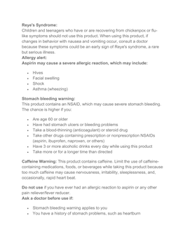Reye's Syndrome: Children and Teenagers Who Have Or Are Recovering from Chickenpox Or Flu- Like Symptoms Should Not Use This Product