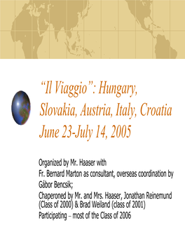 Hungary, Slovakia, Austria, Italy, Croatia June 23-July 14, 2005