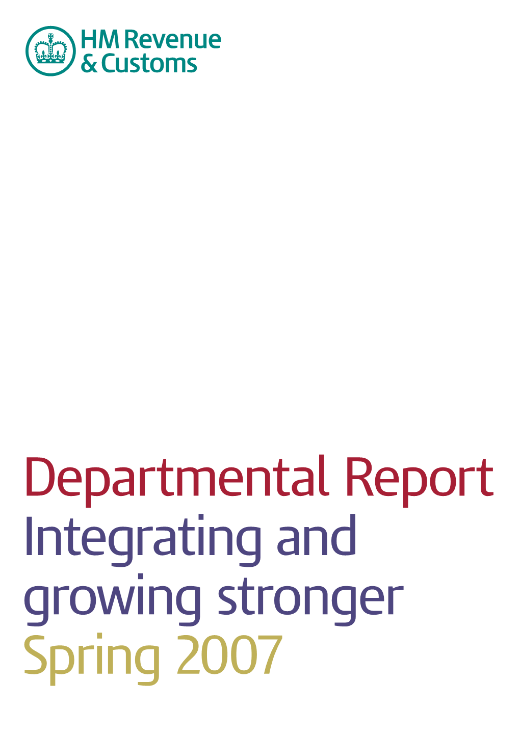 Departmental Report Integrating and Growing Stronger Spring 2007