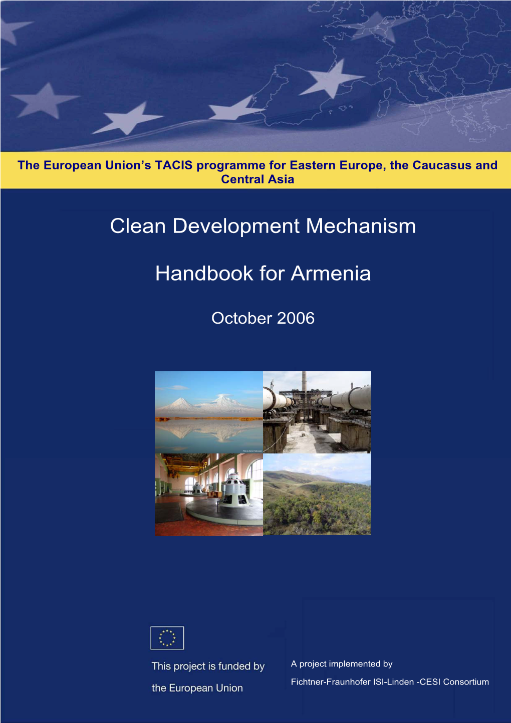 Clean Development Mechanism Handbook for Armenia Handbook for Armenia October 2006 September 2006