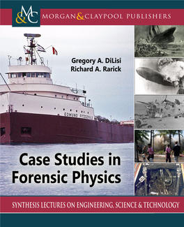 Case Studies in Forensic Physics Gregory A