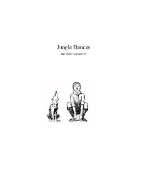 Jungle Dances and Their Variations Jungle Dances